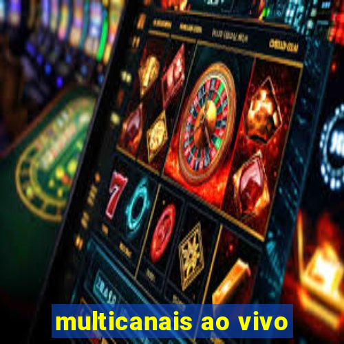 multicanais ao vivo